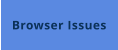 Browser Issues